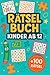 Rätselbuch Kinder ab 12: +1...