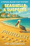Seashells and Suspects: A Topsail Island Cozy Murder Mystery (The Topsail Island Murder Mysteries)