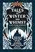 Tales of Winter and Whimsy: A Cozy Fantasy Anthology