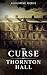 The Curse of Thornton Hall:...