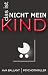 Das ist nicht mein Kind