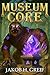 Museum Core - Book Two: A D...