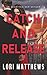 Catch and Release: Im Schatten der Gefahr (Callahan Security Series - Im Schatten der Gefahr) (German Edition)