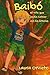 Baibó: El niño que podía hablar con los árboles (Spanish Edition)