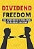 Dividend Freedom: The Under...