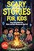 Scary stories for kids: Cam...