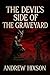 THE DEVIL'S SIDE OF THE GRA...