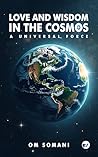 Love and Wisdom in the Cosmos: A Universal Force