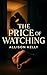 The Price of Watching by Allison Kelly