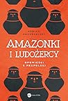 Amazonki i ludoże...