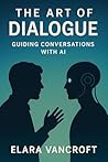 THE ART OF DIALOGUE: GUIDING CONVERSATIONS WITH AI
