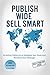Publish Wide Sell Smart by Self-Publish Pros