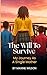 The Will To Survive by Maxine Wilson