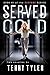 Served Cold: BOOK #1 of the...