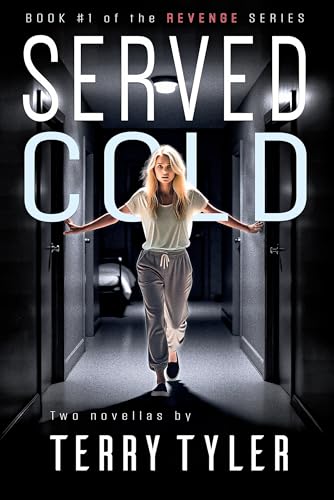 Served Cold: BOOK #1 of the REVENGE SERIES (Kindle Edition)