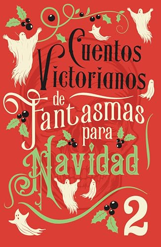 Cuentos victorianos de fantasmas para Navidad 2 (Cuentos victorianos de fantasmas 2) (Spanish Edition)