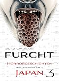 Furcht: Horrorgeschichten aus dem moderenen Japan, Band 3