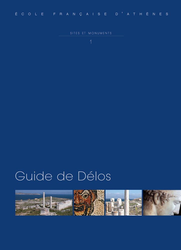 Guide de Délos (Bulletin De Correspondance Hellenique Supplements)