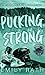 Pucking Strong (Jacksonville Rays, #4)