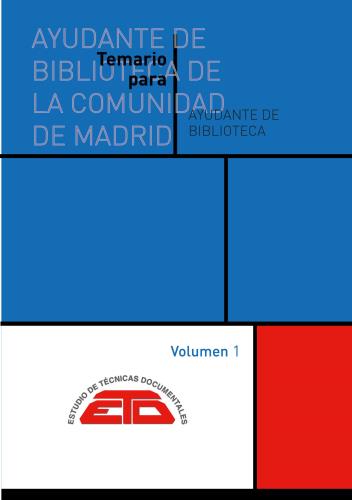 Temario para ayudante de biblioteca de la Comunidad de Madrid: Volumen 1