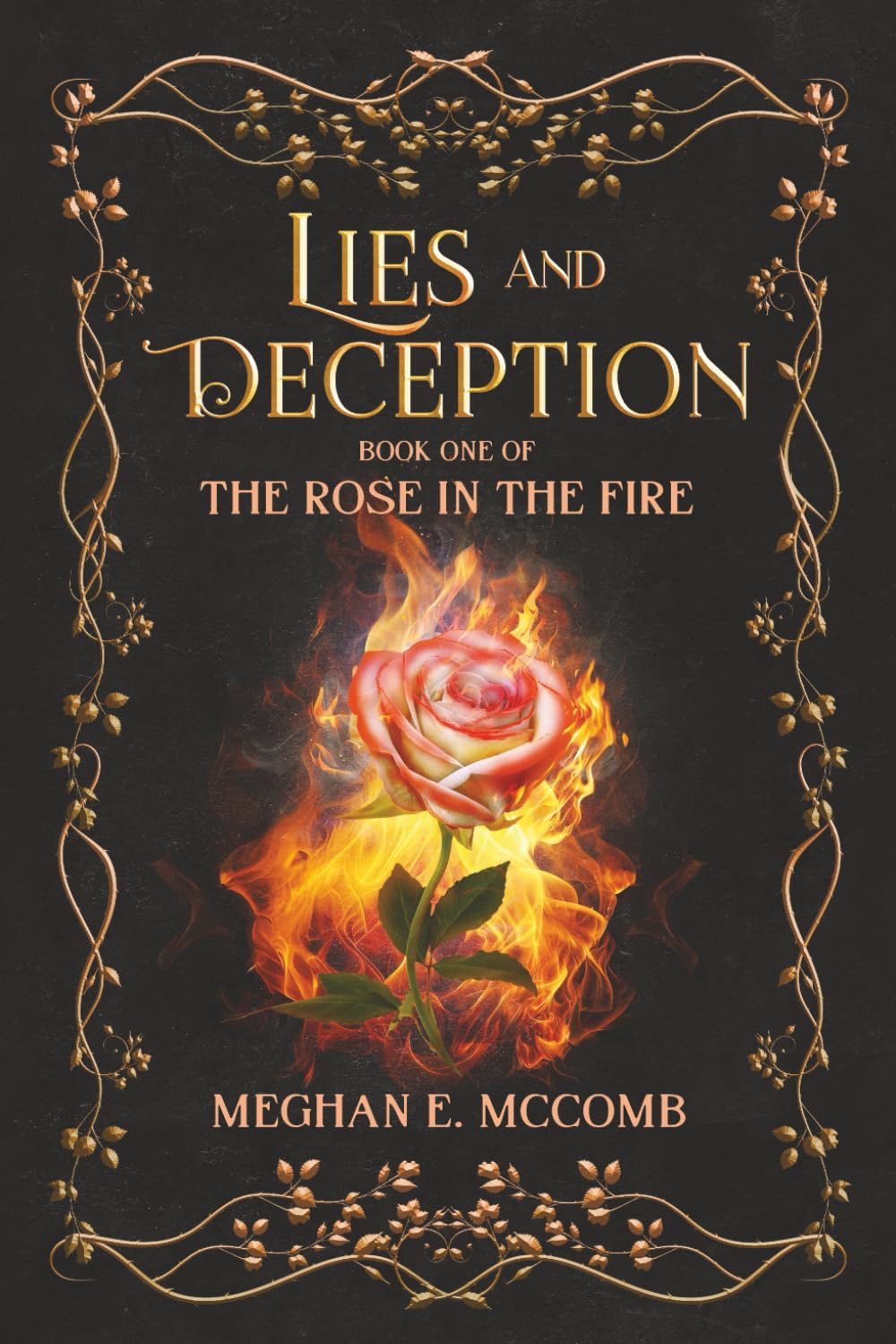 Lies and Deception (The Rose In The Fire #1)