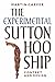 The Experimental Sutton Hoo...