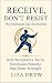 Receive, Don’t Resist: The ...