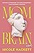 Mom Brain: A Novel