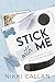 Stick With Me by Nikki Callan Stick With Me by Nikki Callan
