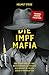 Die Impf-Mafia by Helmut Sterz