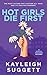 Hot Girls Die First by Kayleigh Suggett Hot Girls Die First by Kayleigh Suggett
