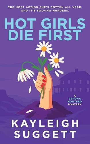 Hot Girls Die First (Verona Montero Book 2)
