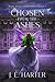 Chosen From the Ashes by J.E. Harter