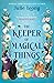 The Keeper of Magical Things