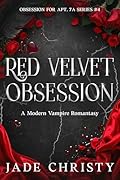 Red Velvet Obsession: a Modern Vampire Romantasy