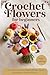 Crochet Flowers for Beginne...
