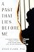 A Past That Lies Before Me by Steve     Clark