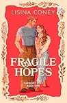 Fragile Hopes by Lisina Coney