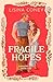 Fragile Hopes by Lisina Coney