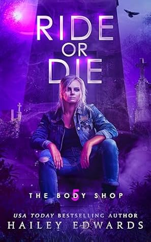 Ride or Die (The Body Shop, #5)