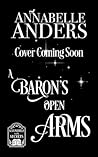 The Baron's Open Arms by Annabelle Anders