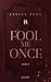 Fool Me Once: Roman | Gesch...