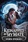 KIDNAPPED BY MY MATE
