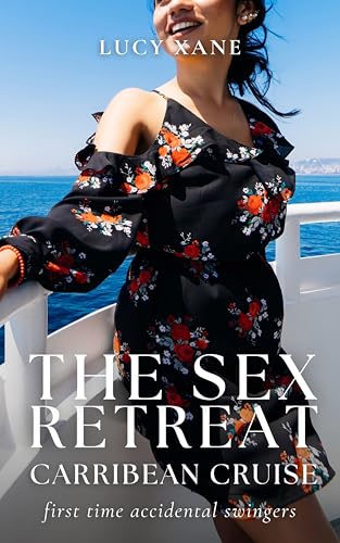The Sex Retreat - Caribbean Cruise: First Time Accidental Swingers (Kindle Edition)
