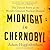 Midnight in Chernobyl: The Untold Story of the World's Greatest Nuclear Disaster