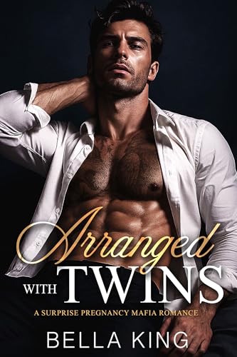 Arranged with Twins: A Surprise Pregnancy Mafia Romance (Kindle Edition)