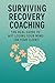 Surviving Recovery Coaching  by Brandy Garland