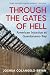 Through the Gates of Hell: ...