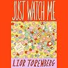 Just Watch Me