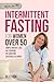Intermittent Fasting For Women Over 50 by GG Storm